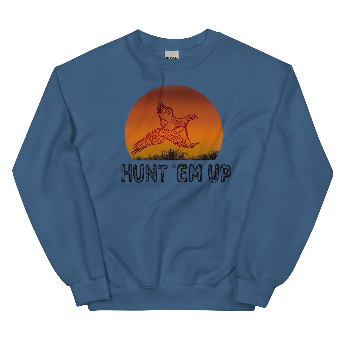 HUNT ' EM UP Sweatshirt