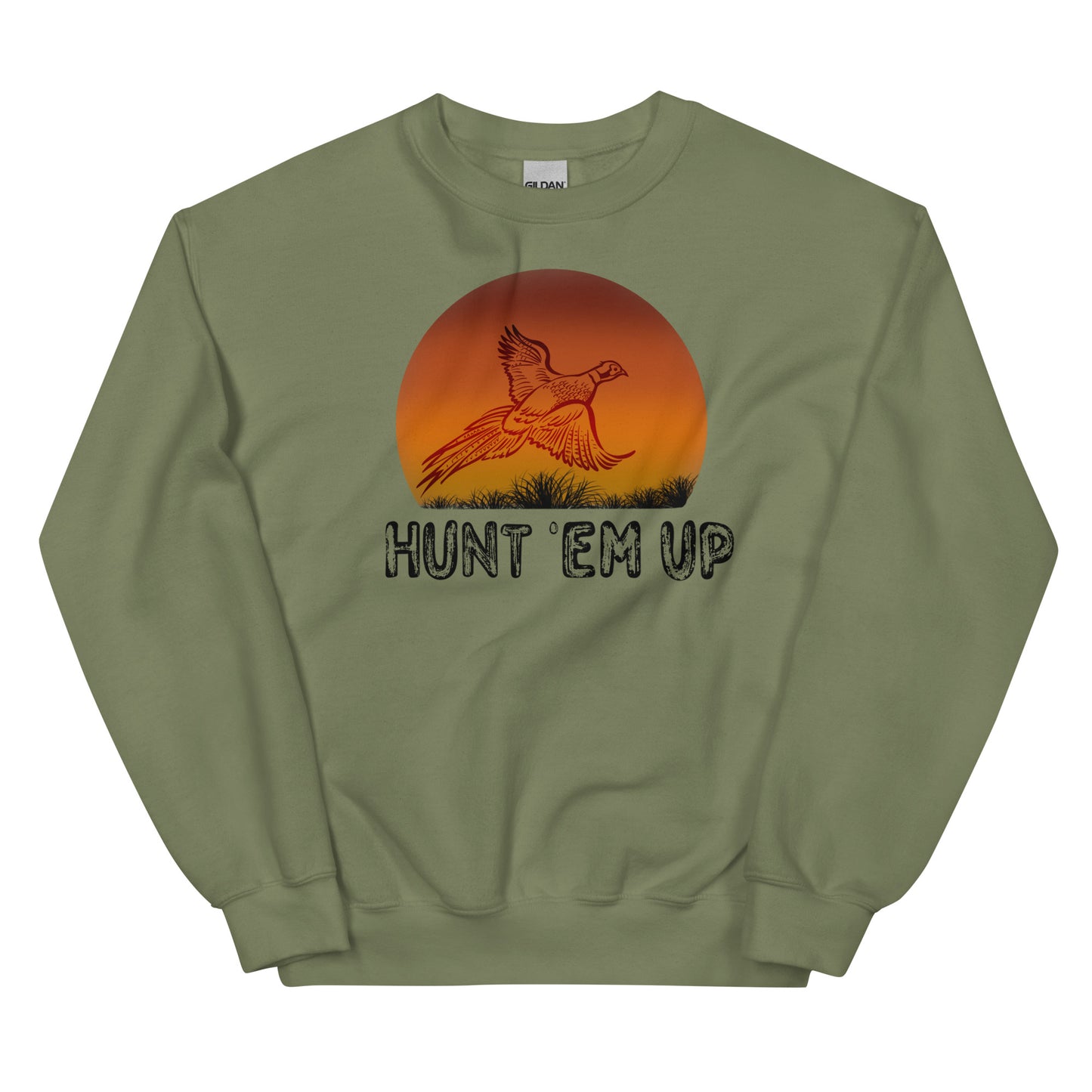 HUNT ' EM UP Sweatshirt