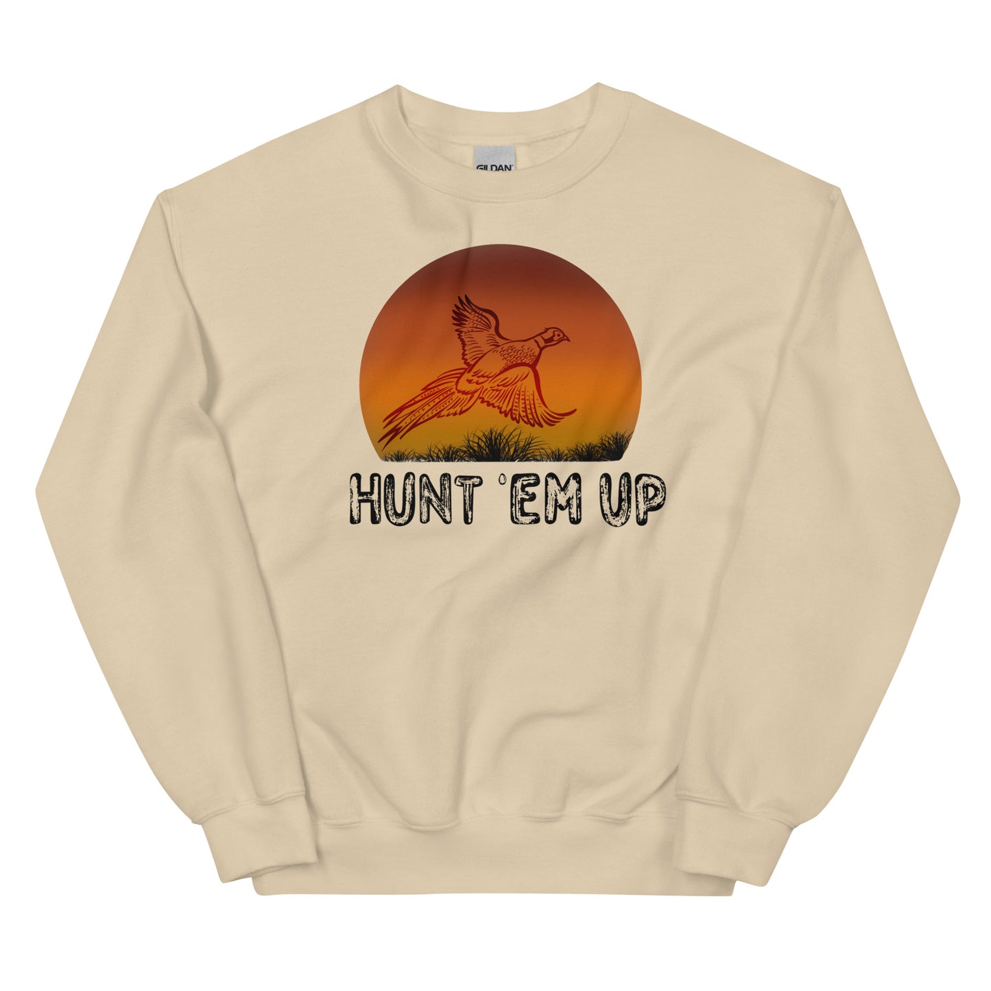 HUNT ' EM UP Sweatshirt